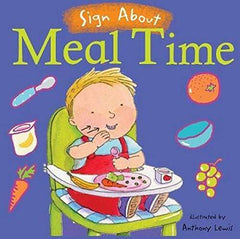 Sign About Meal Time (Board Book)-Additional Need, Baby Books & Posters, Childs Play, communication, Communication Games & Aids, Deaf & Hard of Hearing, Early Years Books & Posters, Early Years Literacy, Featured, Feeding Skills, Helps With, Life Skills, Neuro Diversity, Planning And Daily Structure, Primary Literacy, PSHE, Schedules & Routines, Specialised Books-Learning SPACE