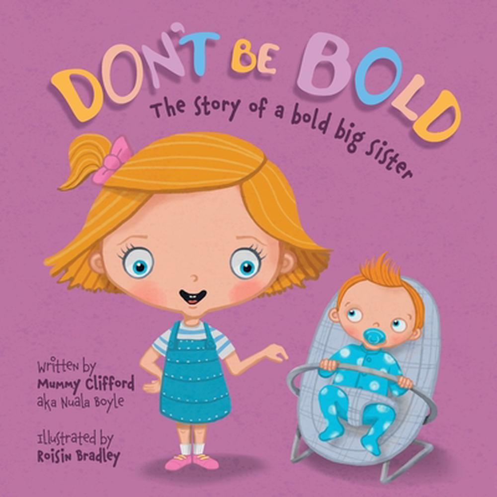 Don't Be Bold - The Story of a Big Sister-Baby Books & Posters, Early Years Books & Posters, Specialised Books, Stock-Learning SPACE