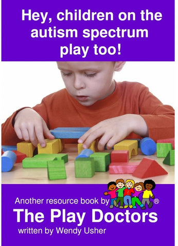 Hey, children on the autism spectrum play too! Book-Autism, Neuro Diversity, Play Doctors, Specialised Books, Stock-Learning SPACE
