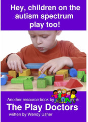Hey, children on the autism spectrum play too! Book-Autism, Neuro Diversity, Play Doctors, Specialised Books, Stock-Learning SPACE