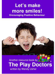 Let’s make more smiles! Encouraging Positive Behaviour-Additional Need, Calmer Classrooms, Helps With, Play Doctors, PSHE, Rewards & Behaviour, Social Emotional Learning, Social Stories & Games & Social Skills, Specialised Books, Stock-Learning SPACE