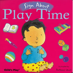 Sign About Play Time(Board Book) - Everyday Signing Activities-Additional Need, Baby Books & Posters, Childs Play, communication, Communication Games & Aids, Deaf & Hard of Hearing, Early Years Books & Posters, Early Years Literacy, Featured, Helps With, Life Skills, Neuro Diversity, Planning And Daily Structure, Primary Literacy, PSHE, Schedules & Routines, Social Stories & Games & Social Skills, Specialised Books-Learning SPACE