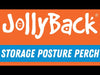 Jolly Back Storage Posture Perch